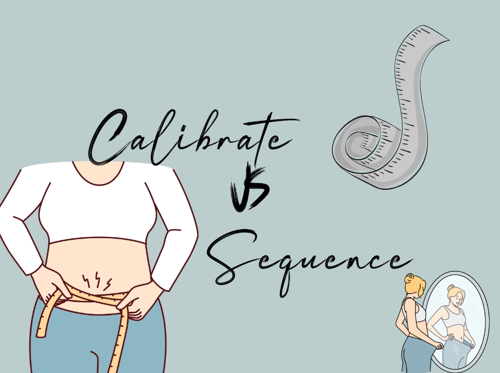 calibrate vs sequence for weight loss