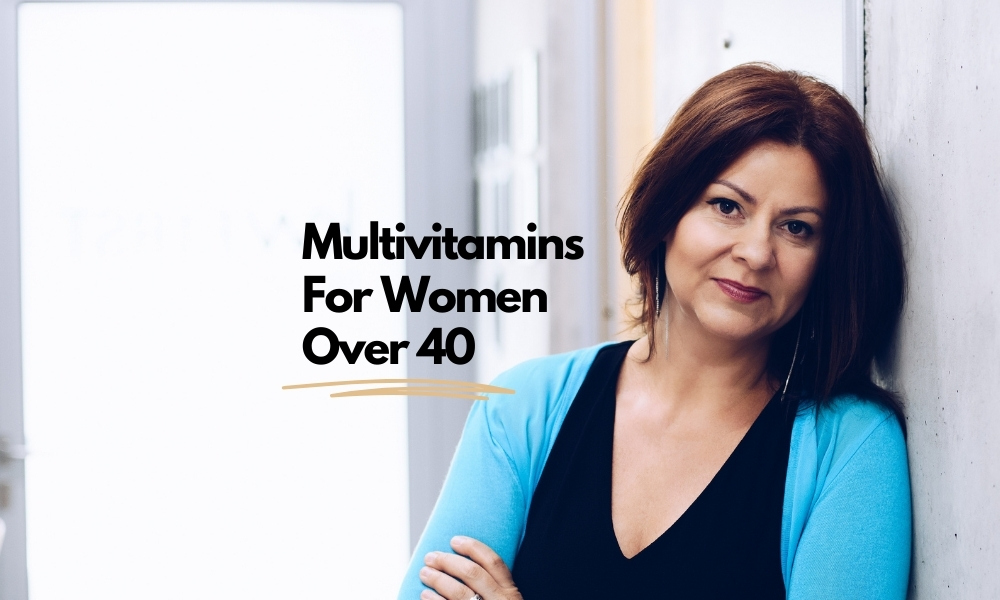 multivitamins for women over 40
