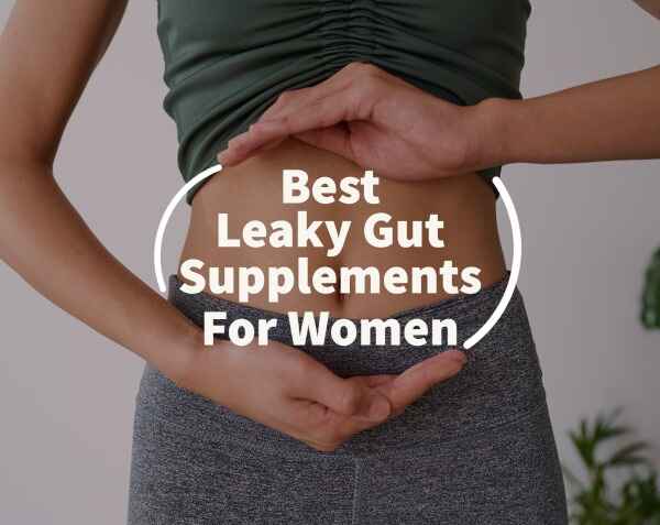 womens leaky gut supplements guide